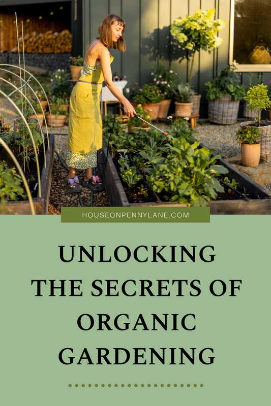 Unlocking the Secrets of Organic Gardening